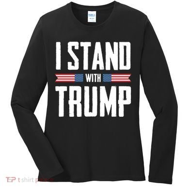 I Stand With Trump 2024 Women's Long Sleeve Shirt