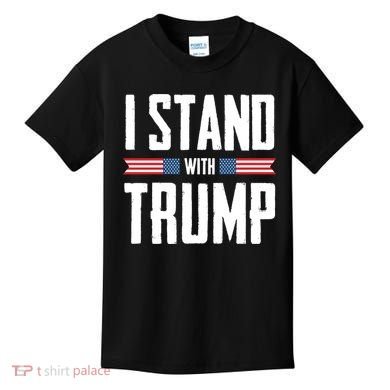 I Stand With Trump 2024 Kids T-Shirt