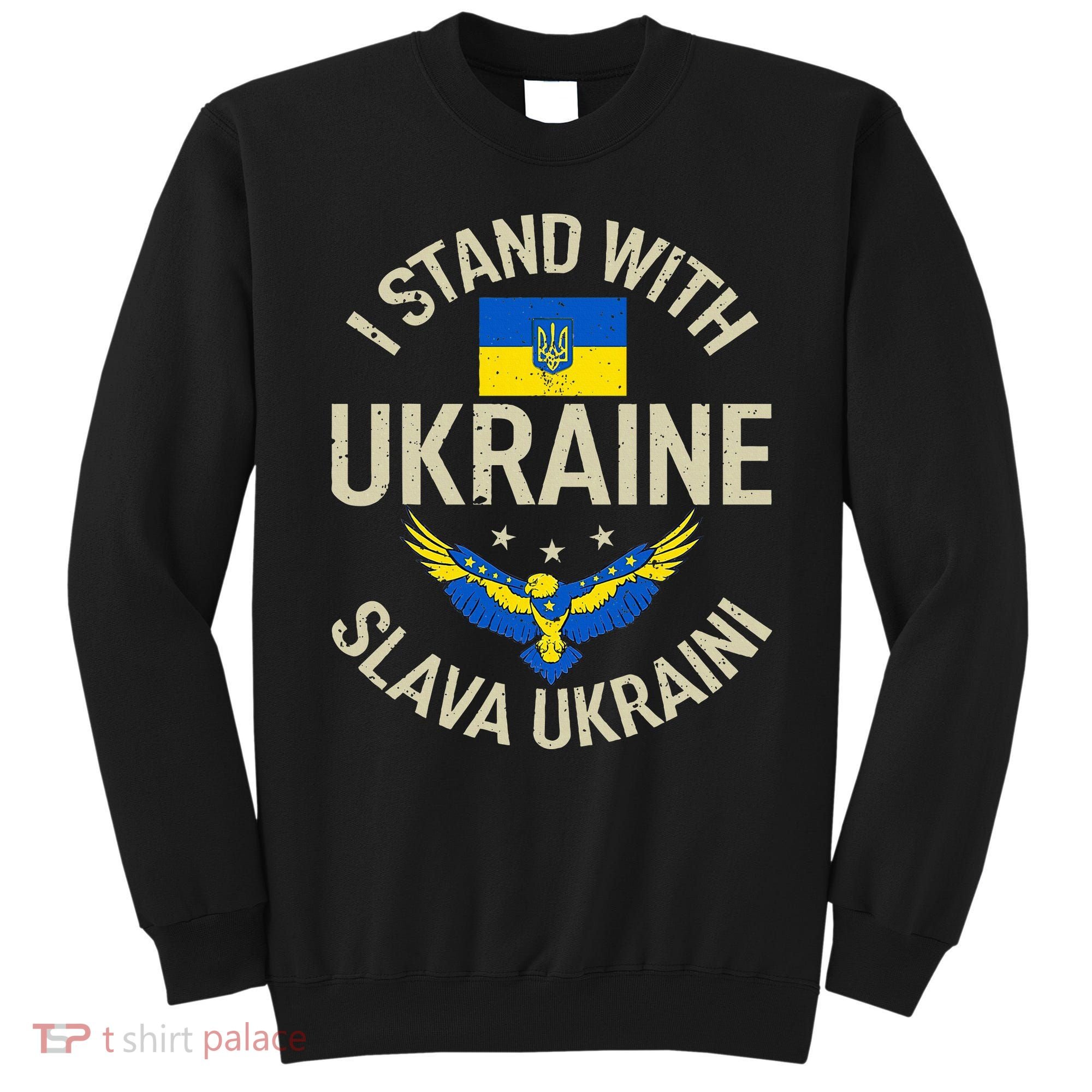 I Stand With Ukraine Slava Ukraini Glory To Ukraine Support Sweatshirt