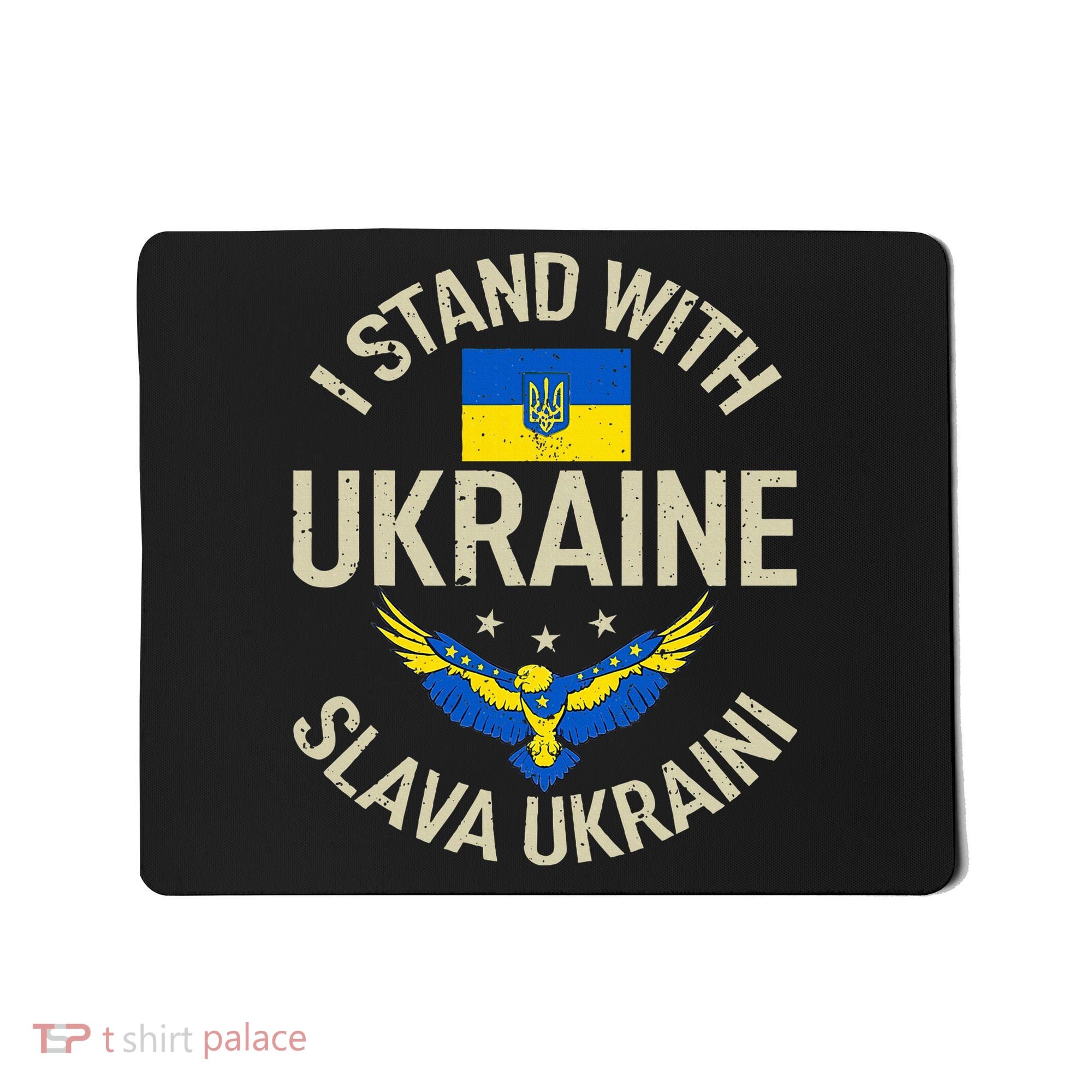 I Stand With Ukraine Slava Ukraini Glory To Ukraine Support Mousepad