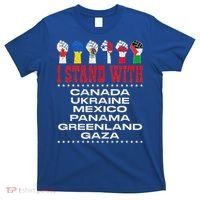 I Stand With Canada Greenland Mexico Panama Gaza Ukraine T-Shirt thumb 0