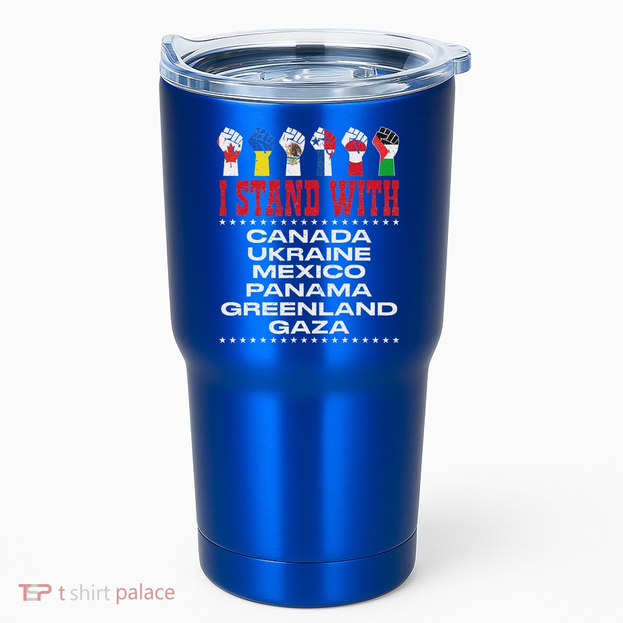 I Stand With Canada Greenland Mexico Panama Gaza Ukraine Tumbler