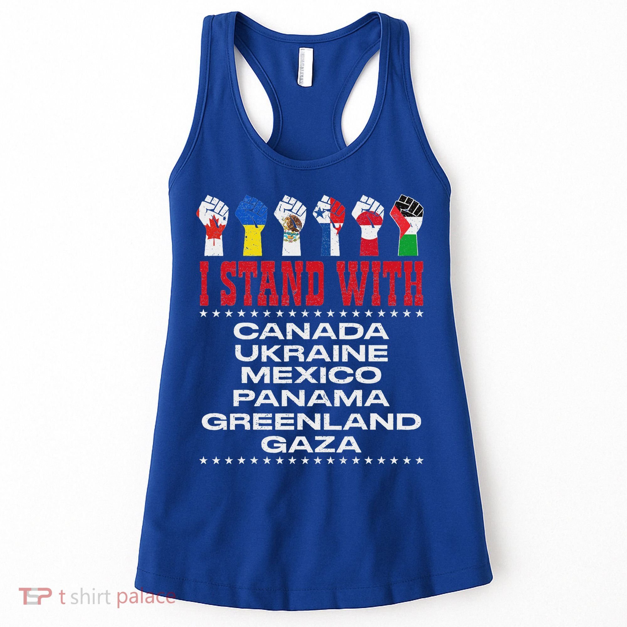 I Stand With Canada Greenland Mexico Panama Gaza Ukraine Women's Tank Top