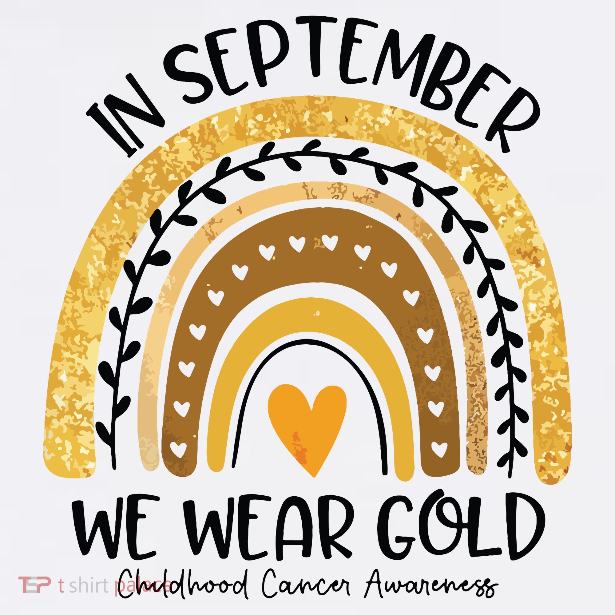 In September We Wear Gold Rainbow Childhood Cancer Awareness T-Shirt