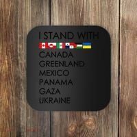 I Stand With Canada Greenland Mexico Panama Gaza Ukraine Coaster thumb 0