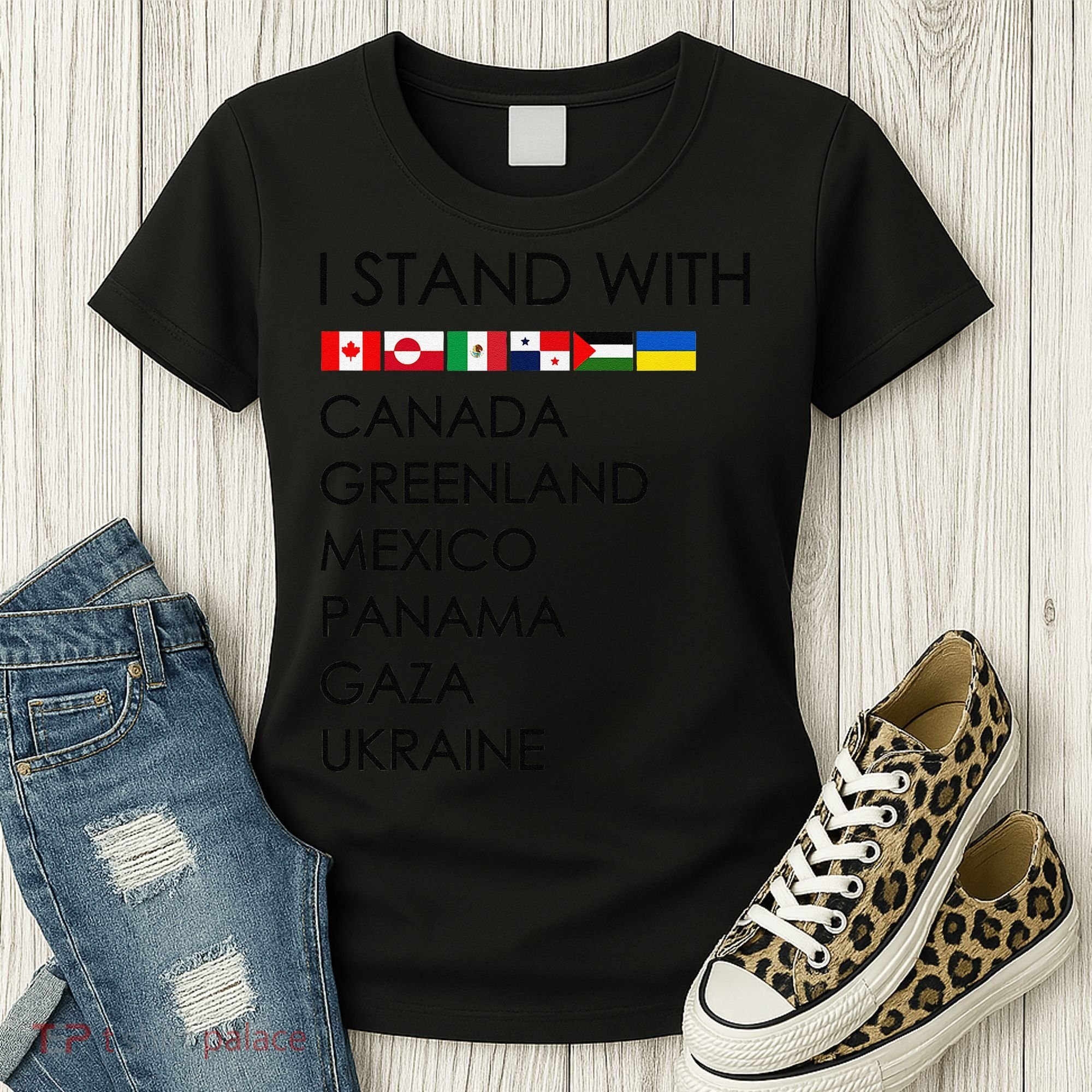 I Stand With Canada Greenland Mexico Panama Gaza Ukraine Women's T-Shirt