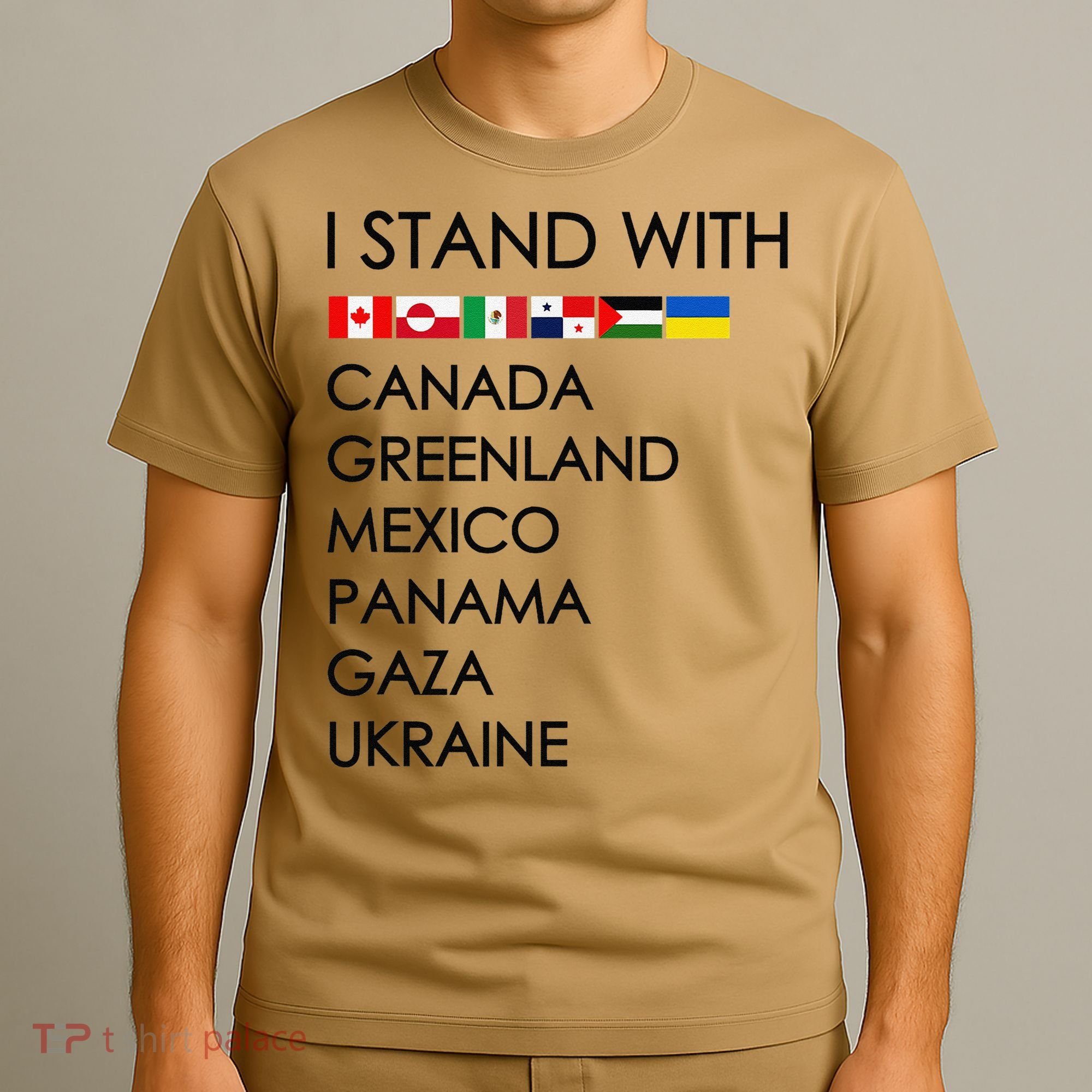 I Stand With Canada Greenland Mexico Panama Gaza Ukraine T-Shirt
