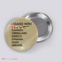 I Stand With Canada Greenland Mexico Panama Gaza Ukraine Button thumb 0