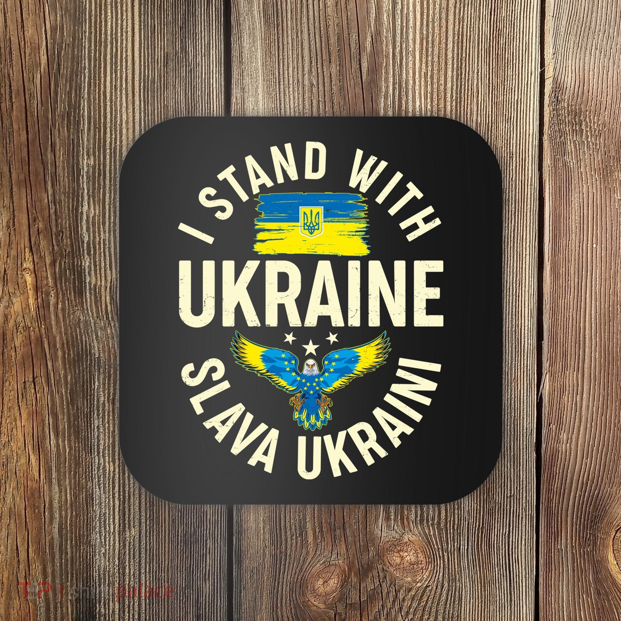 I Stand With Ukraine Slava Ukraini Coaster