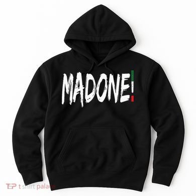 Italian Slang Word Madone Hoodie