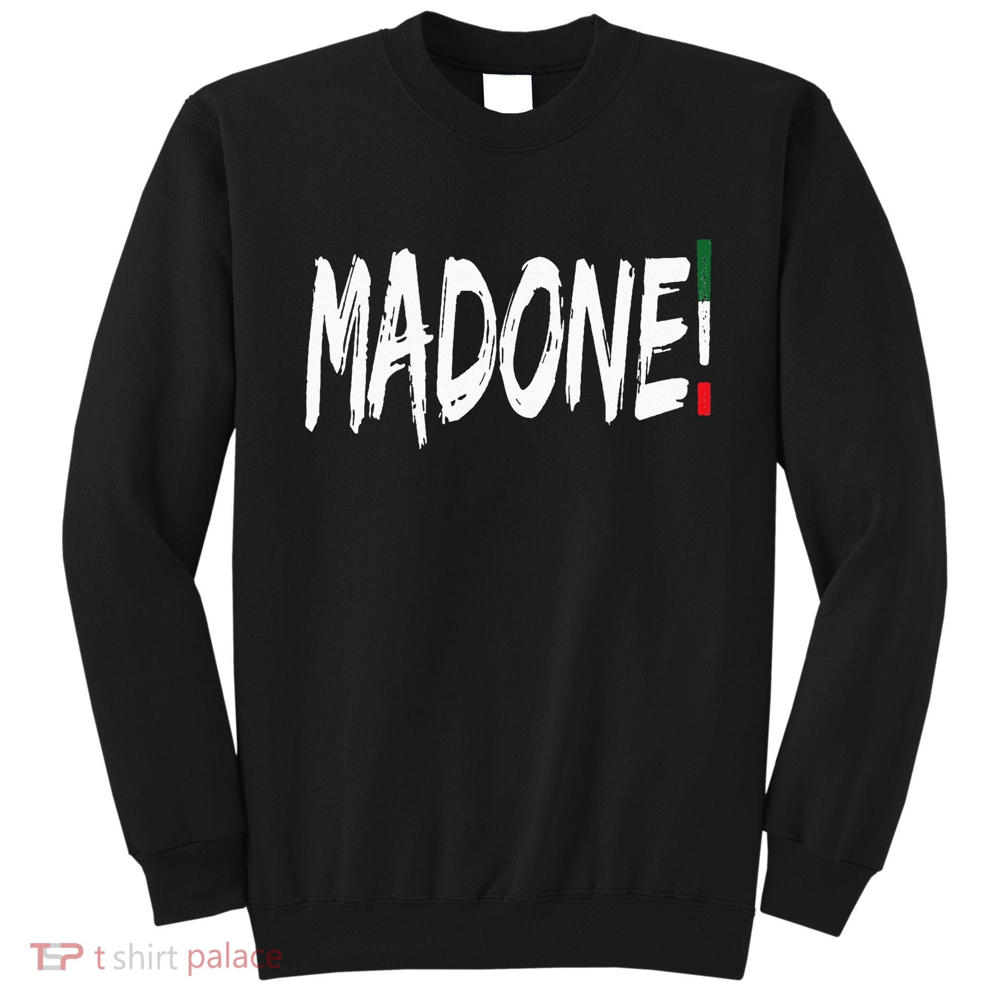Italian Slang Word Madone Sweatshirt