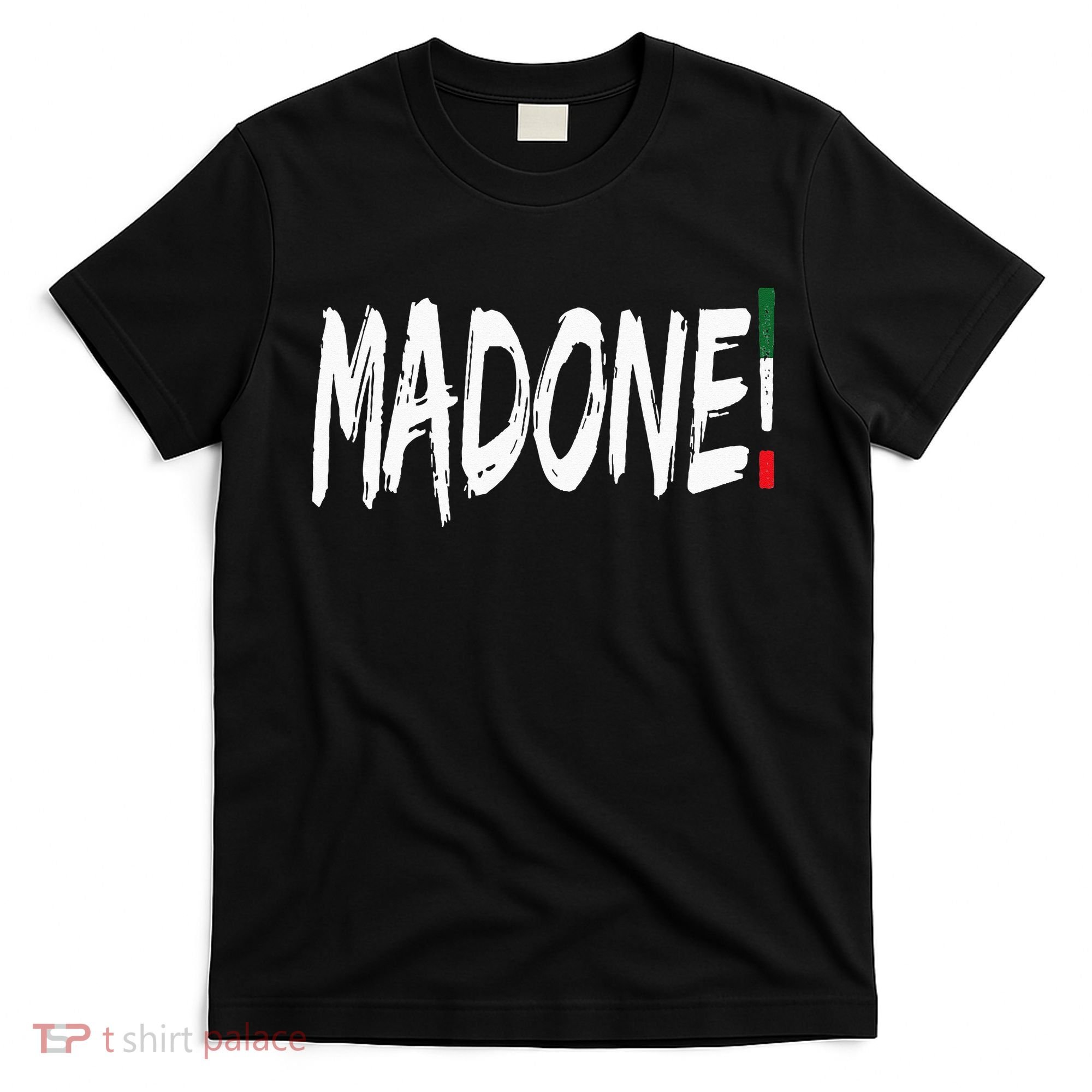 Italian Slang Word Madone T-Shirt
