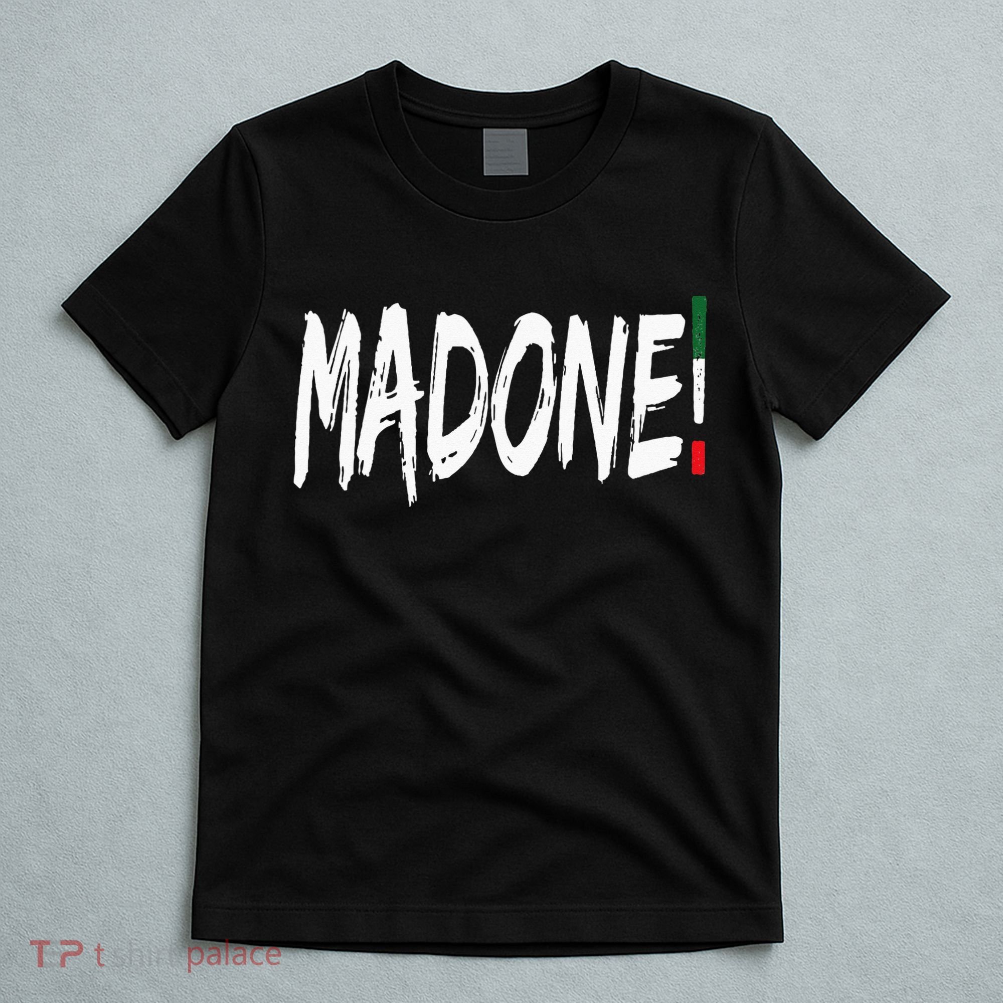 Italian Slang Word Madone T-Shirt