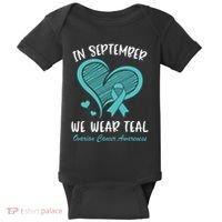 In September We Wear Teal Ovarian Cancer Awareness Heart Baby Bodysuit thumb 0