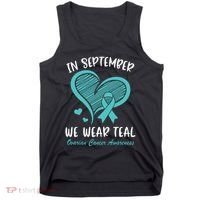 In September We Wear Teal Ovarian Cancer Awareness Heart Tank Top thumb 0