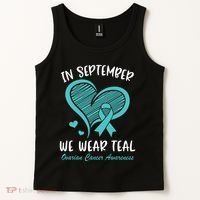 In September We Wear Teal Ovarian Cancer Awareness Heart Tank Top thumb 2