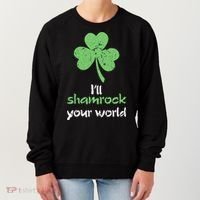 I'll Shamrock Your World Saint St Patrick's Paddys Day Gift Women's Sweatshirt thumb 0