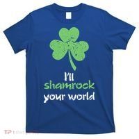 I'll Shamrock Your World Saint St Patrick's Paddys Day Gift T-Shirt thumb 0