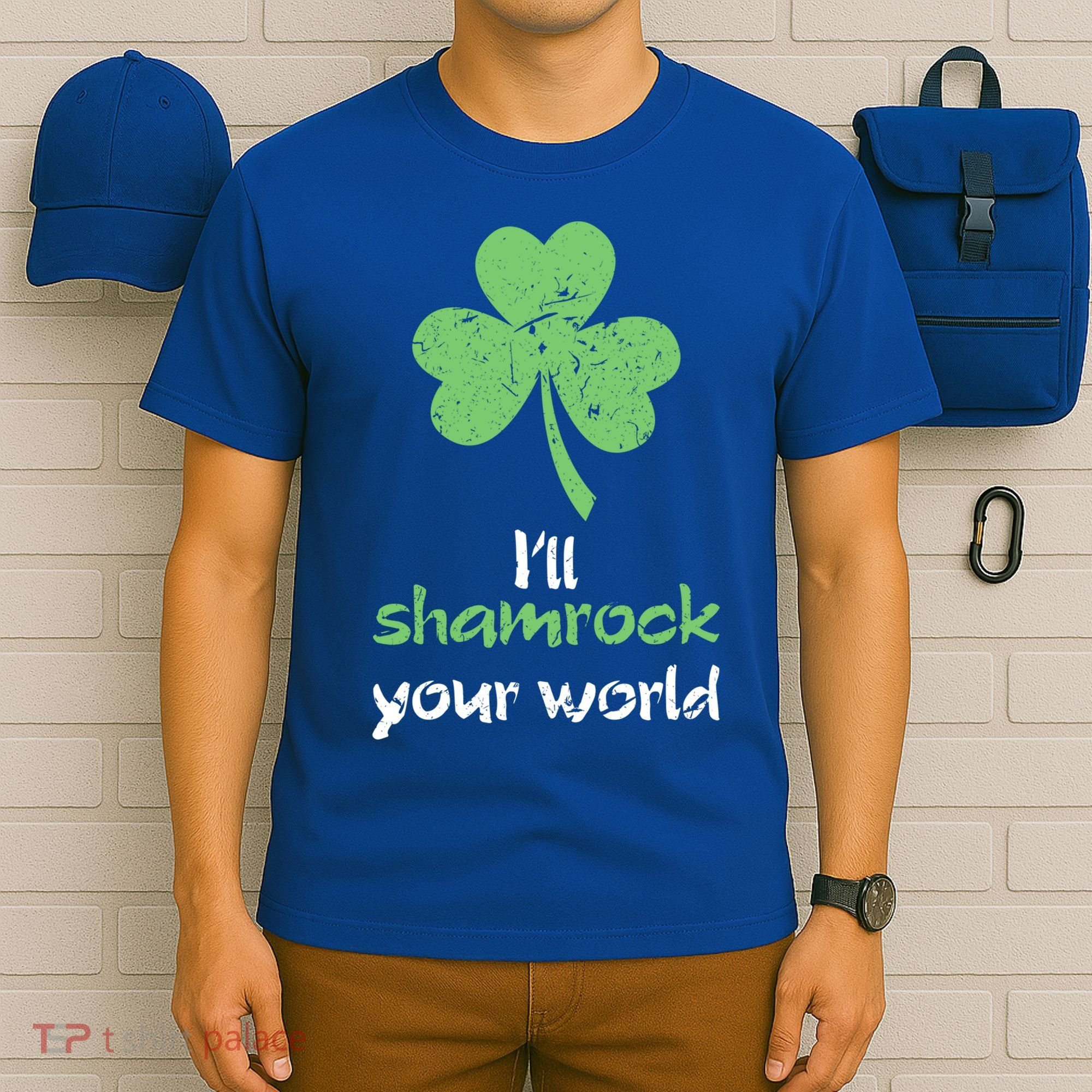 I'll Shamrock Your World Saint St Patrick's Paddys Day Gift T-Shirt