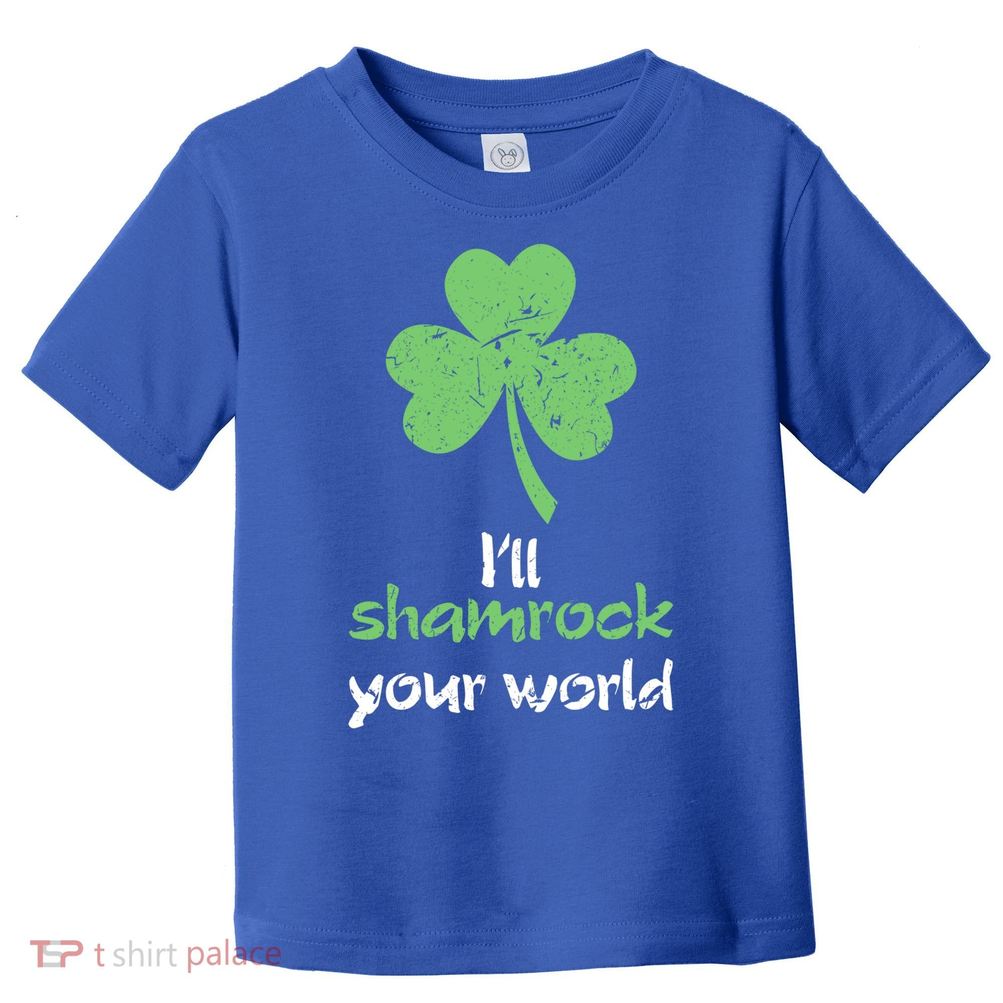 I'll Shamrock Your World Saint St Patrick's Paddys Day Gift Toddler T-Shirt