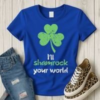 I'll Shamrock Your World Saint St Patrick's Paddys Day Gift Women's T-Shirt thumb 3