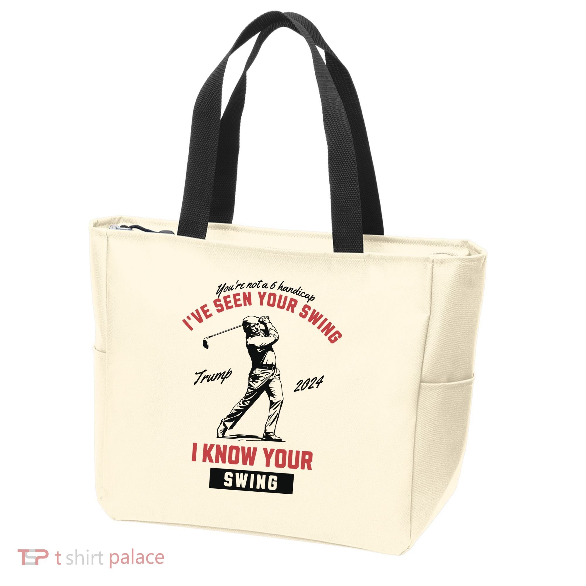 IVe Seen Your Swing I Know Your Swing Trump Golf Tote Bag
