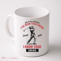IVe Seen Your Swing I Know Your Swing Trump Golf Coffee Mug thumb 0