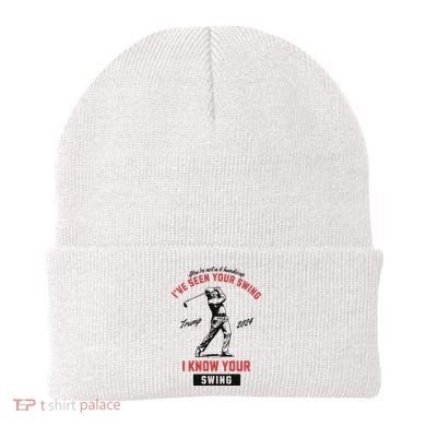 IVe Seen Your Swing I Know Your Swing Trump Golf Beanie