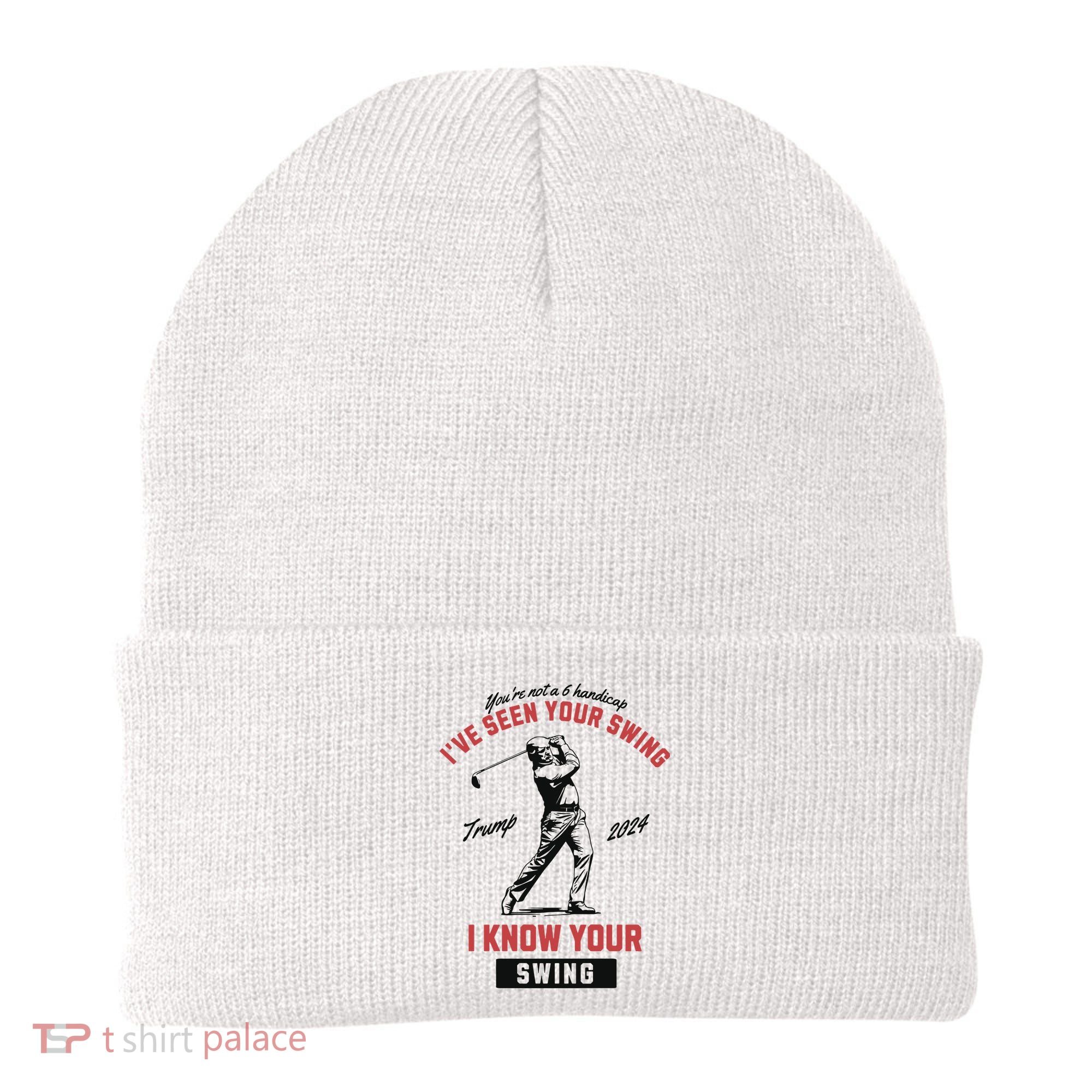 IVe Seen Your Swing I Know Your Swing Trump Golf Beanie