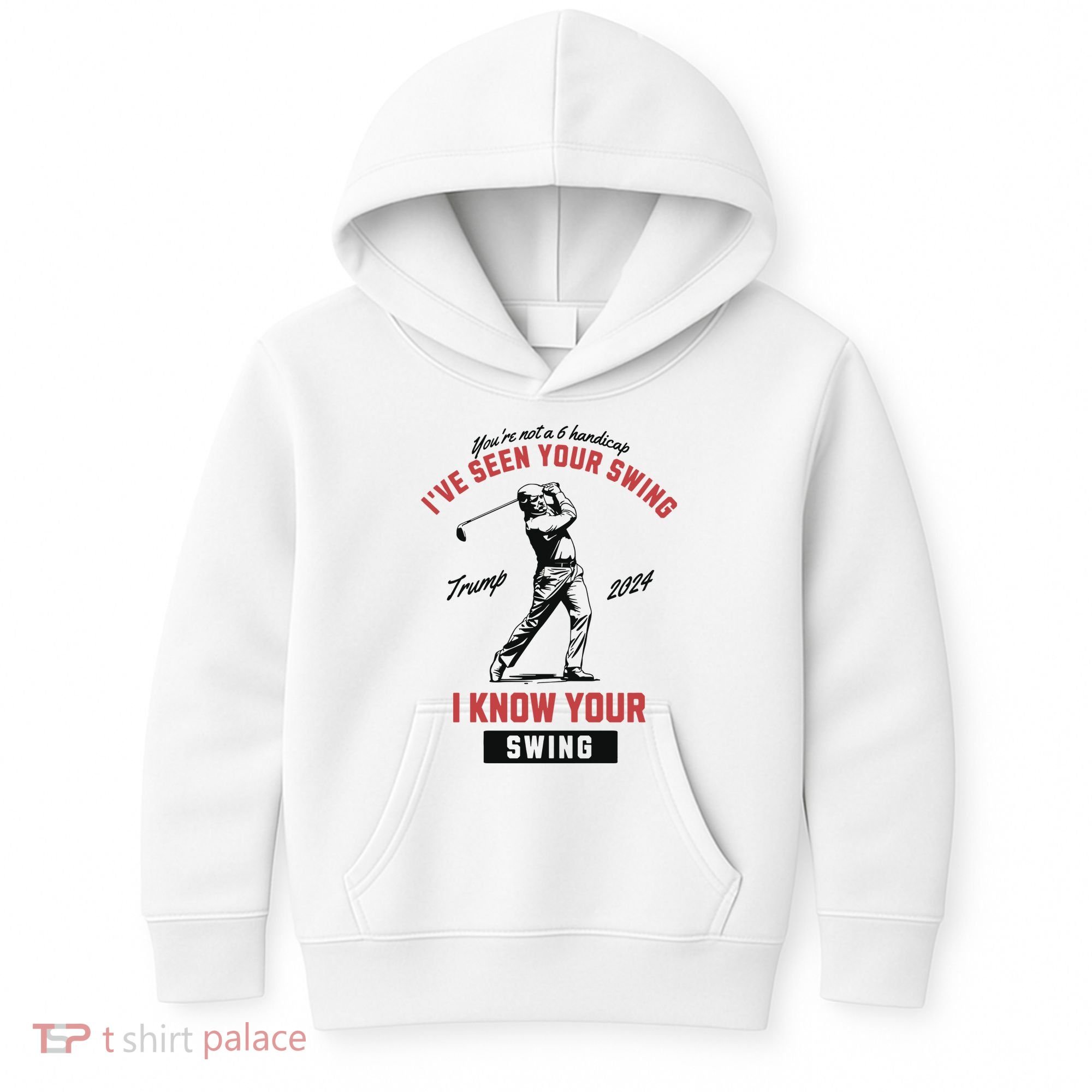 IVe Seen Your Swing I Know Your Swing Trump Golf Kids Hoodie