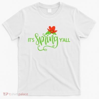 It's Spring Y'all Flower T-Shirt