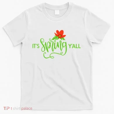 It's Spring Y'all Flower T-Shirt
