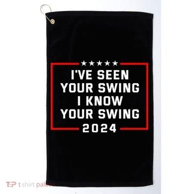 IVe Seen Your Swing I Know Your Swing Golf Funny Golf Towel