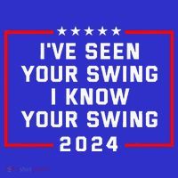 IVe Seen Your Swing I Know Your Swing Golf Funny T-Shirt thumb 7