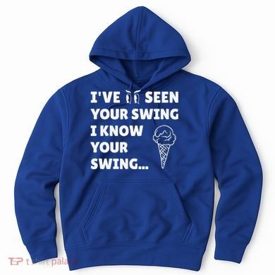 Ive Seen Your Swing I Know Your Swing Golf Debate Hoodie