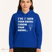 Ive Seen Your Swing I Know Your Swing Golf Debate Hoodie thumb 5