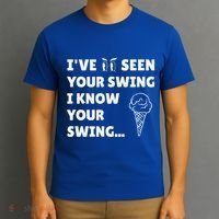 Ive Seen Your Swing I Know Your Swing Golf Debate T-Shirt thumb 3