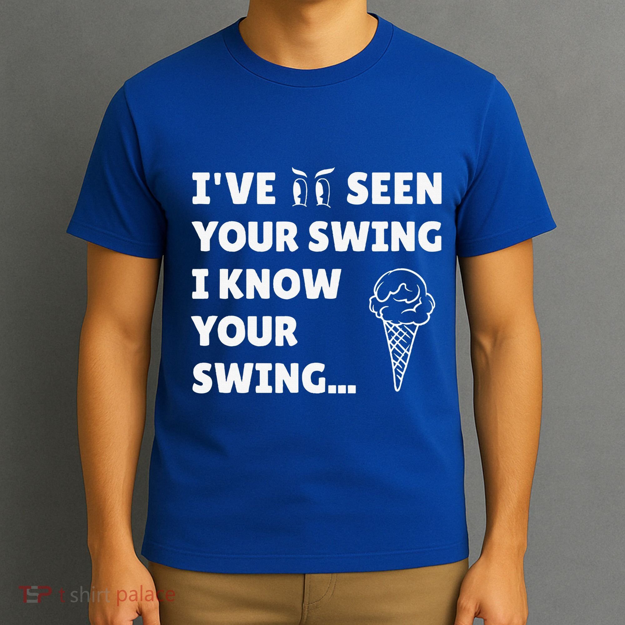 Ive Seen Your Swing I Know Your Swing Golf Debate T-Shirt