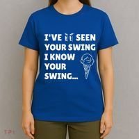 Ive Seen Your Swing I Know Your Swing Golf Debate T-Shirt thumb 4