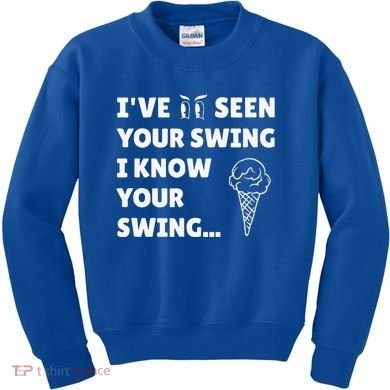 Ive Seen Your Swing I Know Your Swing Golf Debate Kids Sweatshirt