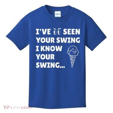 Ive Seen Your Swing I Know Your Swing Golf Debate Kids T-Shirt