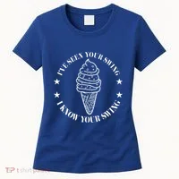 IVe Seen Your Swing I Know Your Swing Women's T-Shirt thumb 0