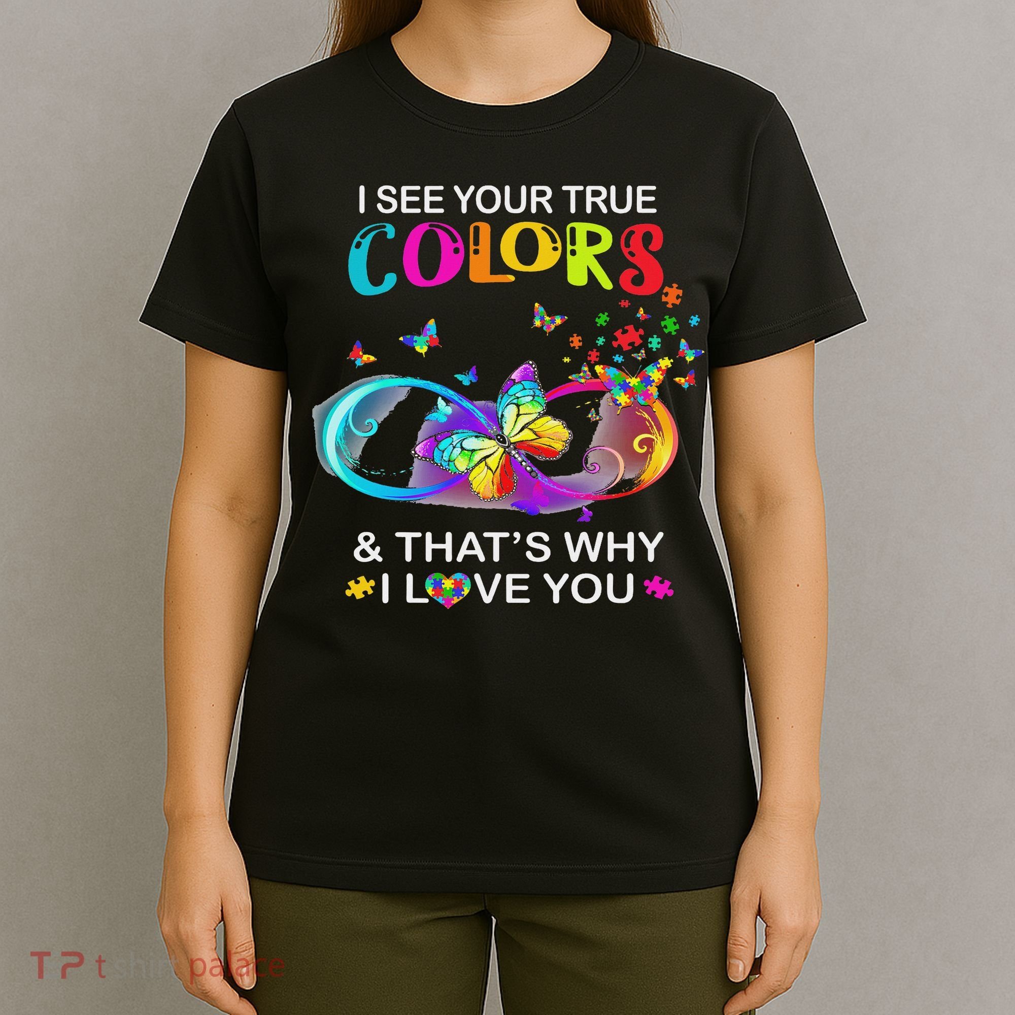 I See Your True Colors Butterfly Autism Awareness T-Shirt