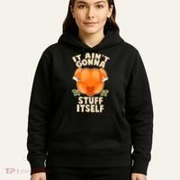 It Ain't Gonna Stuff Itself Thanksgiving Turkey Hoodie thumb 5