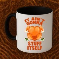 It Ain't Gonna Stuff Itself Thanksgiving Turkey Coffee Mug thumb 2