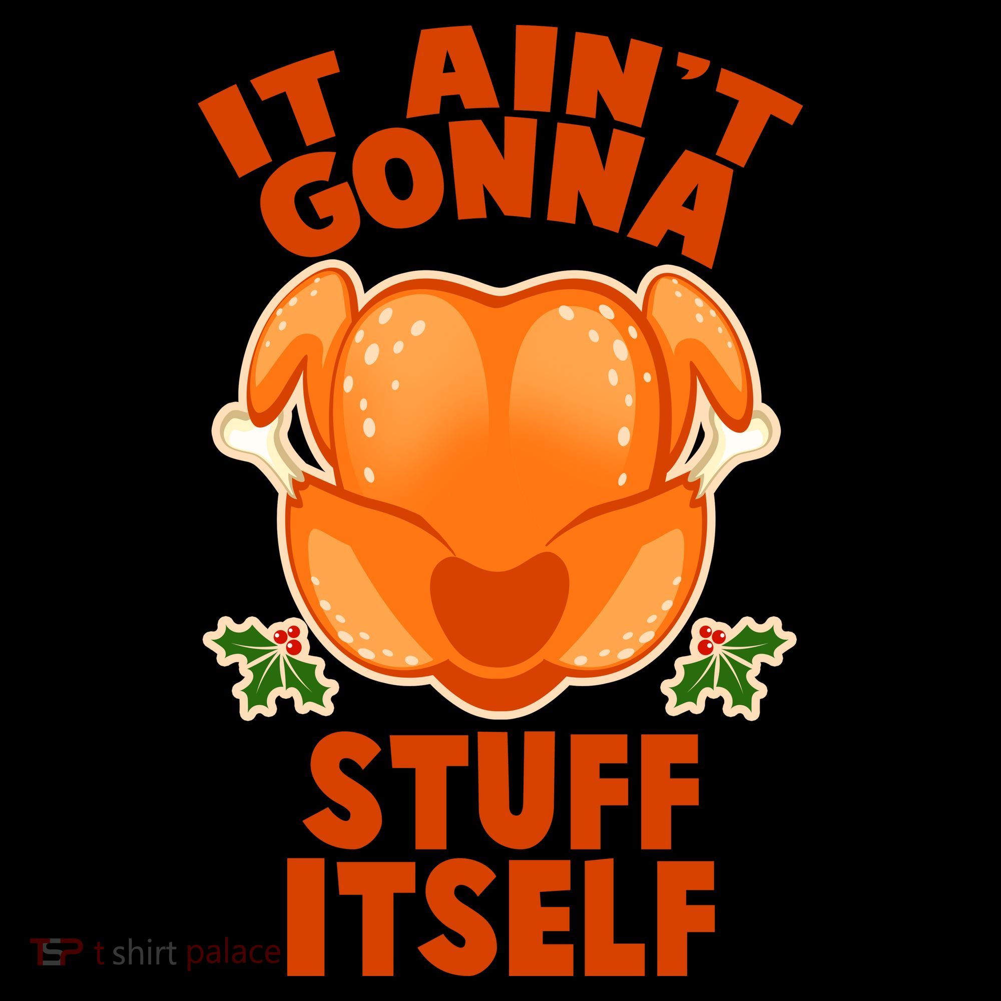 It Ain't Gonna Stuff Itself Thanksgiving Turkey Coffee Mug
