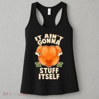 It Ain't Gonna Stuff Itself Thanksgiving Turkey Women's Tank Top thumb 3