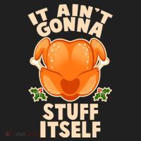 It Ain't Gonna Stuff Itself Thanksgiving Turkey Hat thumb 2