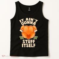It Ain't Gonna Stuff Itself Thanksgiving Turkey Tank Top thumb 2