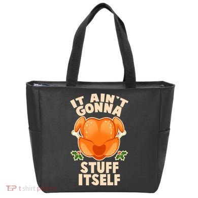 It Ain't Gonna Stuff Itself Thanksgiving Turkey Tote Bag